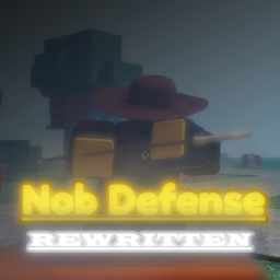 [Bug fixes?] Nob Defense: Rewritten