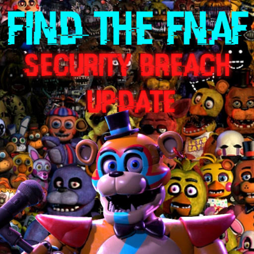 [SECURITY BREACH] Find the FNAF [322] official Roblox game thumbnail