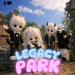 LEGACY PARK | Chill Zone✨💮