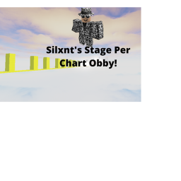 Silxnt's Stage Per Chart Obby