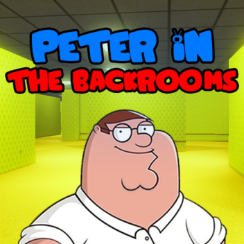 Peter in the backrooms