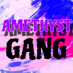 Amethyst Gang!