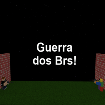 Guerra dos Brs!