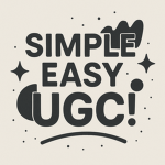 Simple Easy UGC!