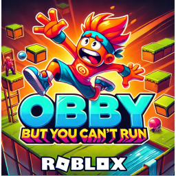 obby but you can't RUN