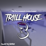 Trill House Community™