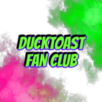 DuckToast Fan Club
