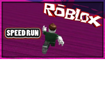 speed run