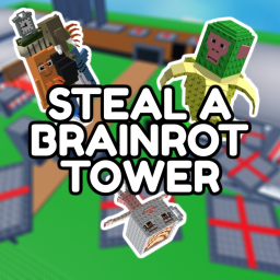 Steal A brainrot Tower
