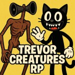 Trevor Creatures RP [FREE UGC]