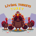 The Living Turkeys