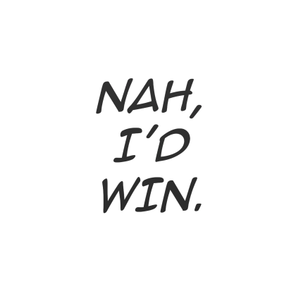 Nah, I'd Win. Roblox item