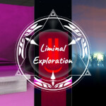 Liminal Exploration [MASSIVE UPDATE]