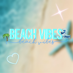 •beach~vibes•