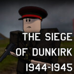 The Siege of Dunkirk, 1944-1945 (WIP)