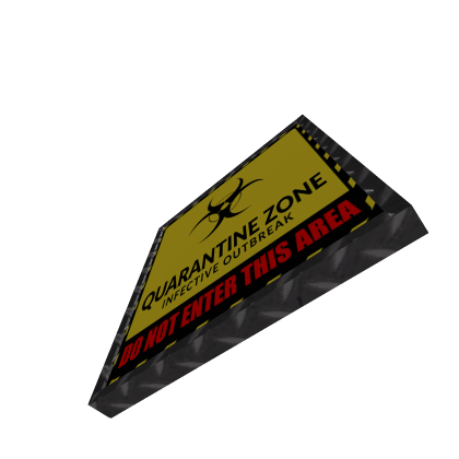 QUARANTINE Zone ( Sign )