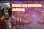 Moira's and Elizabeths Clotheing!