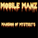 Mobile manz mansion of mystery’s