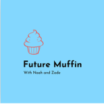 Muffins is the Future