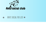 .-.The Anti Social Club.-.