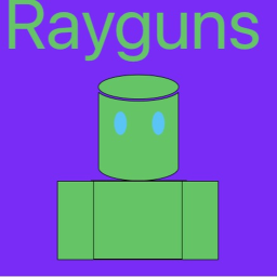 Rayguns