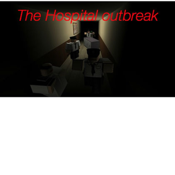 The hospital outbreak