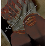 +*Cuban Babies*+