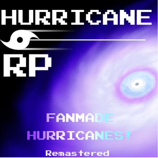 [FANMADE HURRICANES] Hurricane RP Remastered 🌀