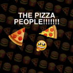 The Pizza people!!!!!!!