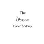 •The Blossom Dance Academy•