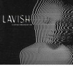 LAVISH !