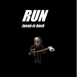 RUN... Jason is back (RE-REALEASED)