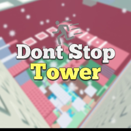 Dont Stop Tower
