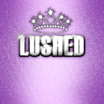 LUSHED