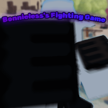 Bonnieless's Fighting Game (ALPHA)