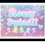 Mousy Squad!!