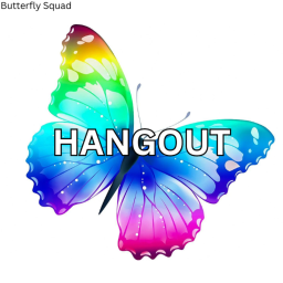 🦋 Butterfly Hangout