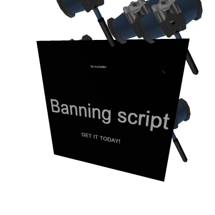 My banning script!