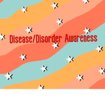 Disorder/Disease Awareness