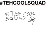 #Teh _Cool Squad
