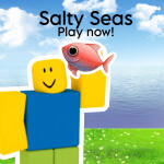 Salty Seas! (SMALL UPD)