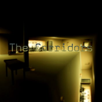 The Corridors (CANCELLED)