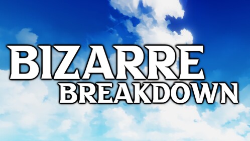Bizarre Breakdown