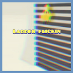 Ladder Flickin