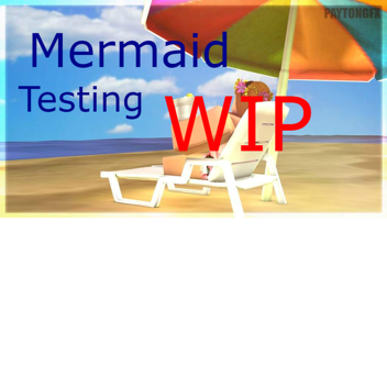 Mermaid Testing