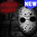 [Horror] ☠ Murder Manor ☠