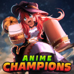 [🎃Halloween] Anime Champions Simulator