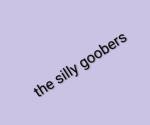 The Silly Goobers (TSG)
