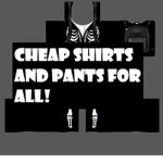 Cheap shirts and pants for all! Group Thumbnail
