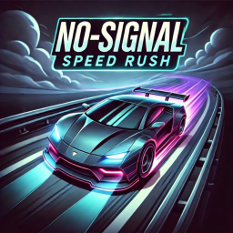 [NEW] No-Signal: Speed Rush 🚗